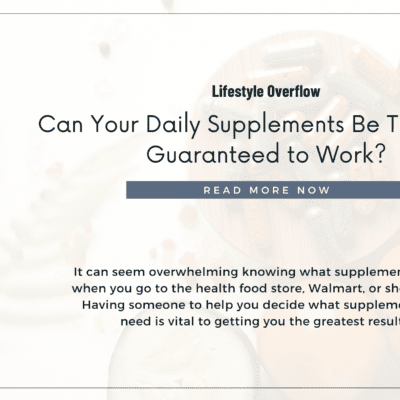 Can Your Daily Supplements Be Trusted or Guaranteed to Work?