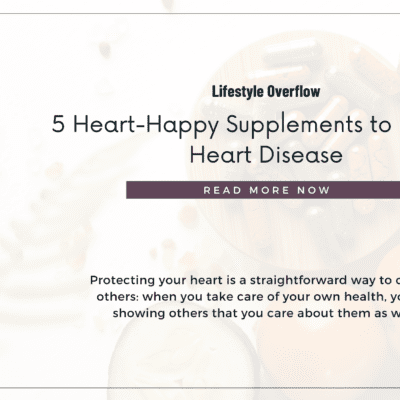 5 Heart-Happy Supplements to Prevent Heart Disease