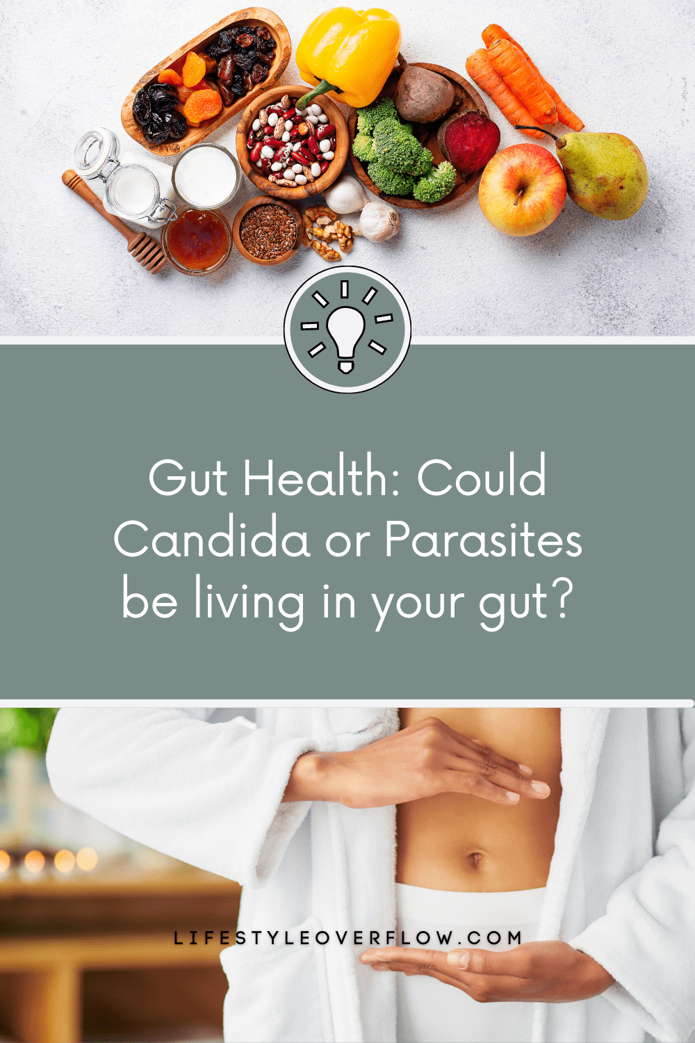 Gut Health: could Candida or Parasites be living in your gut? Two photos: one showing fruits, veggies and nuts, the second photo showing a women emphasizing her mid section.